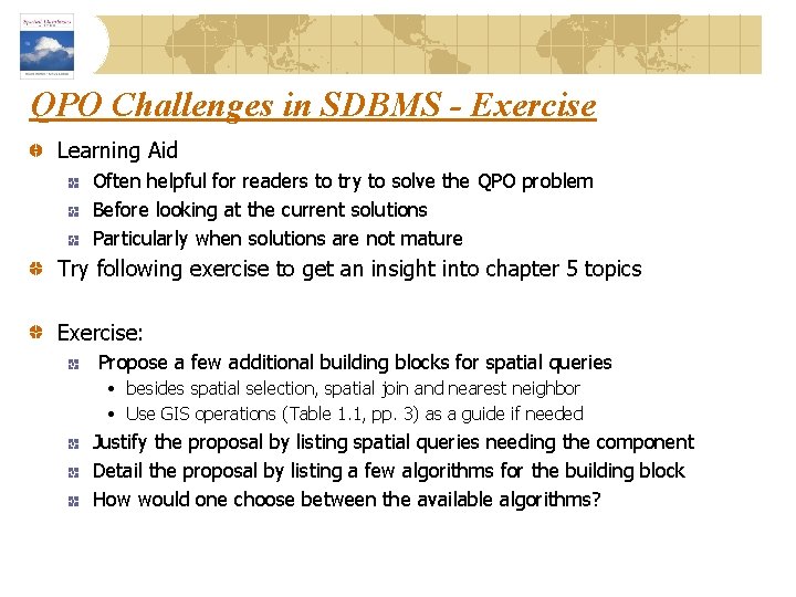 QPO Challenges in SDBMS - Exercise Learning Aid Often helpful for readers to try