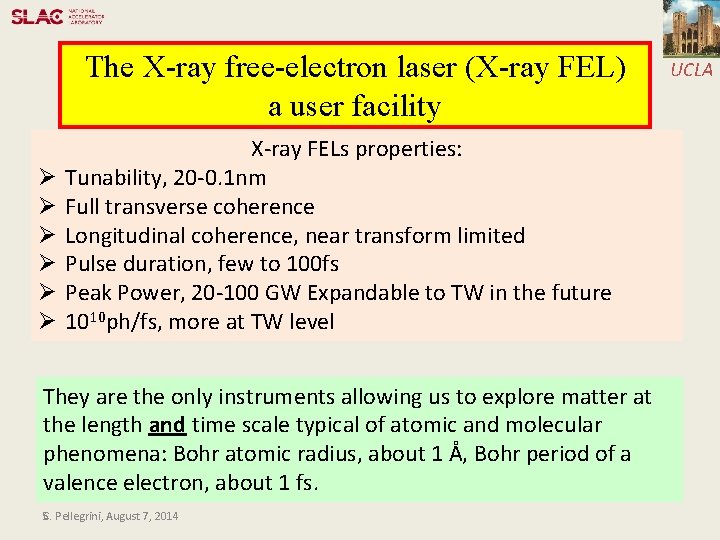 The X-ray free-electron laser (X-ray FEL) a user facility Ø Ø Ø X-ray FELs