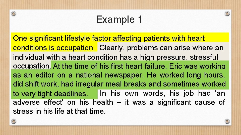 Example 1 One significant lifestyle factor affecting patients with heart conditions is occupation. Clearly,