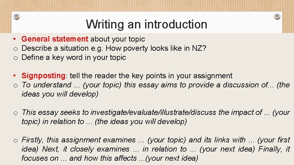 Writing an introduction • General statement about your topic o Describe a situation e.