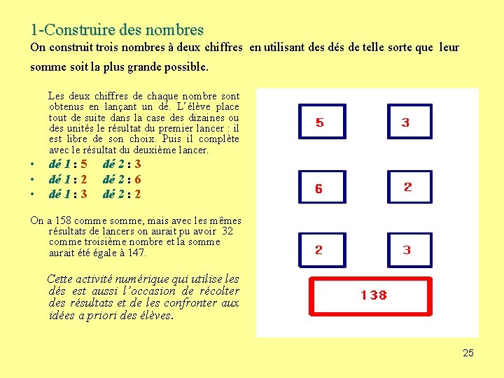 1 -Construire des nombres On construit trois nombres à deux chiffres en utilisant des