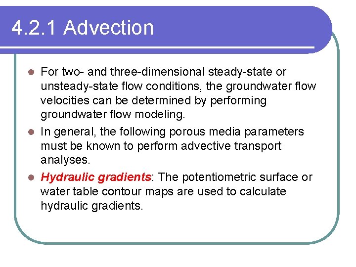 4. 2. 1 Advection For two- and three-dimensional steady-state or unsteady-state flow conditions, the