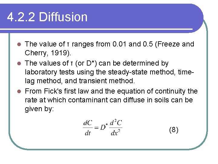 4. 2. 2 Diffusion The value of τ ranges from 0. 01 and 0.