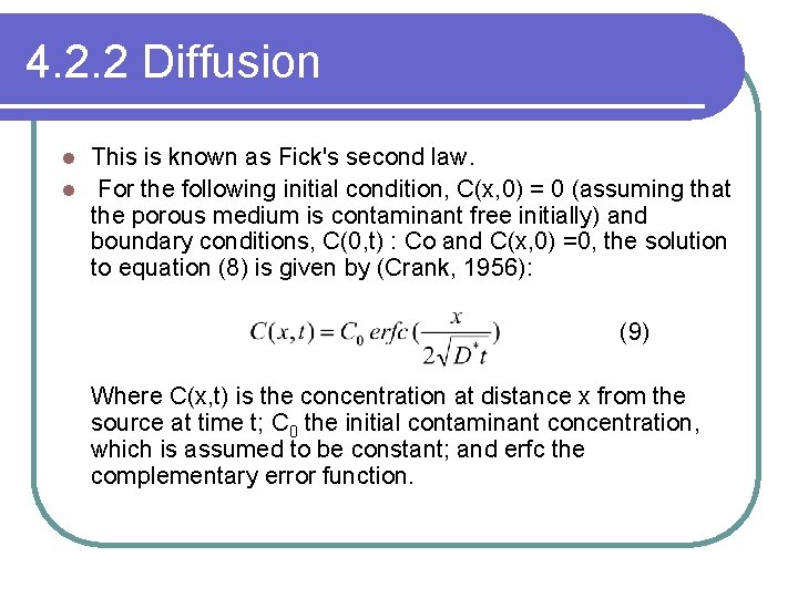 4. 2. 2 Diffusion This is known as Fick's second law. l For the
