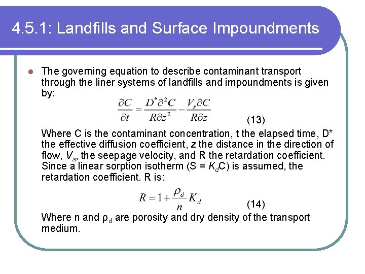 4. 5. 1: Landfills and Surface Impoundments l The governing equation to describe contaminant