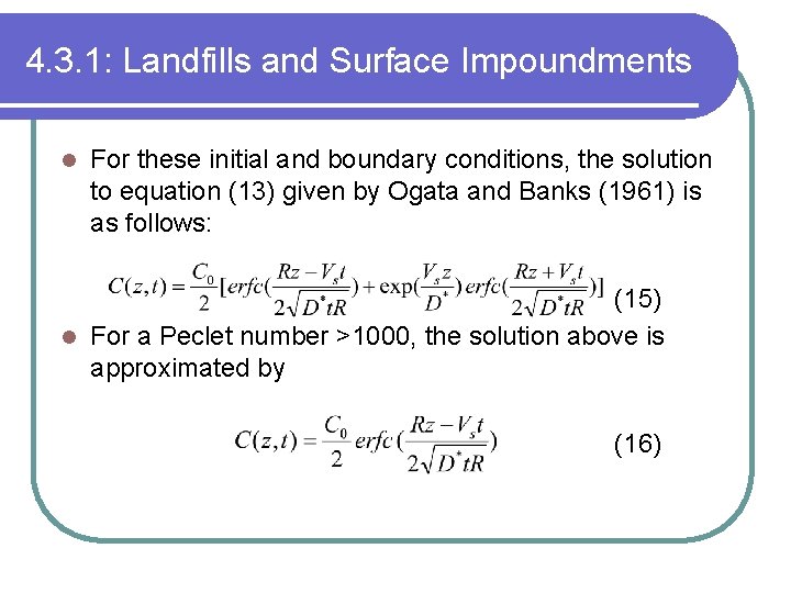4. 3. 1: Landfills and Surface Impoundments l For these initial and boundary conditions,