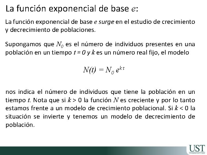 La función exponencial de base e: La función exponencial de base e surge en
