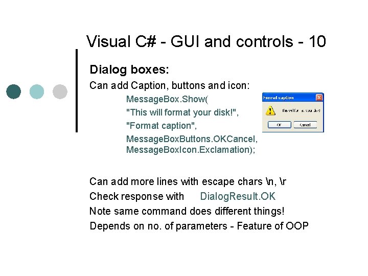 Visual C# - GUI and controls - 10 Dialog boxes: Can add Caption, buttons