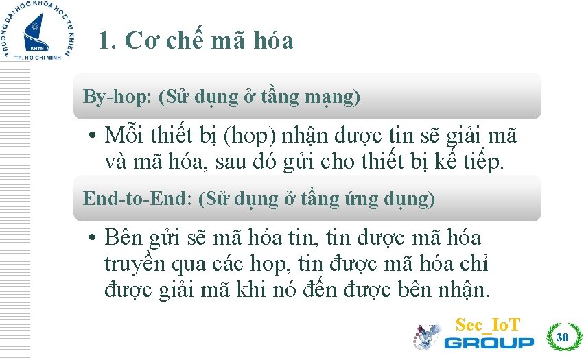 Click to edit Master title style 1. Cơ chế mã hóa By-hop: (Sử dụng