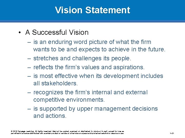 Vision Statement • A Successful Vision – is an enduring word picture of what