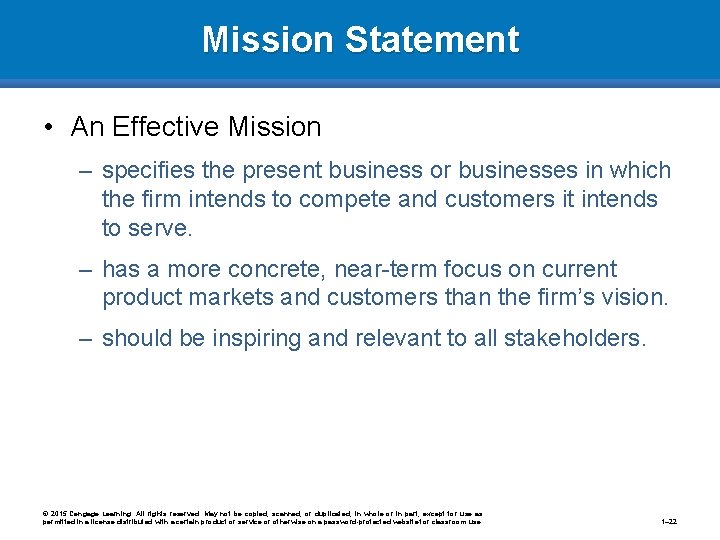 Mission Statement • An Effective Mission – specifies the present business or businesses in