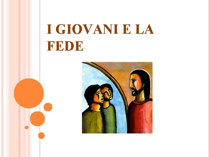 I GIOVANI E LA FEDE 