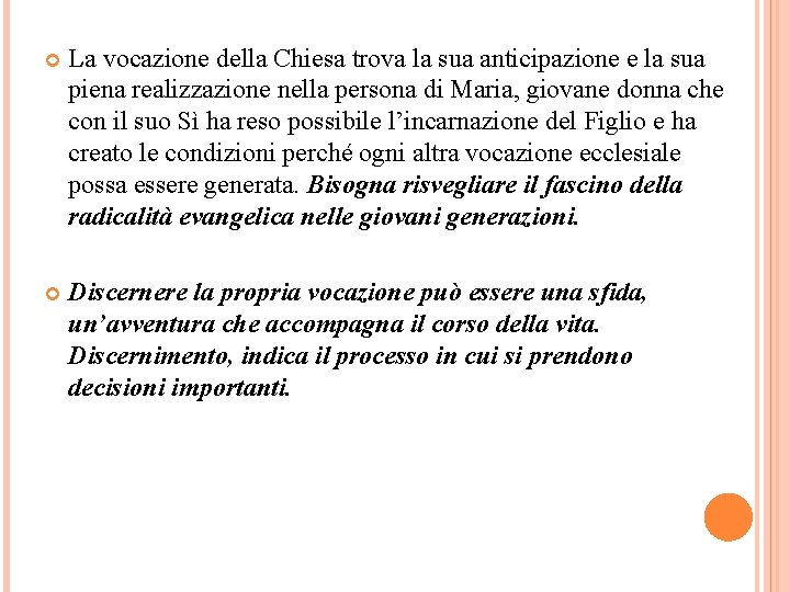  La vocazione della Chiesa trova la sua anticipazione e la sua piena realizzazione