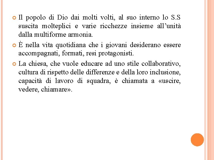 Il popolo di Dio dai molti volti, al suo interno lo S. S suscita