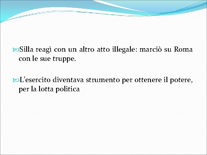  Silla reagì con un altro atto illegale: marciò su Roma con le sue