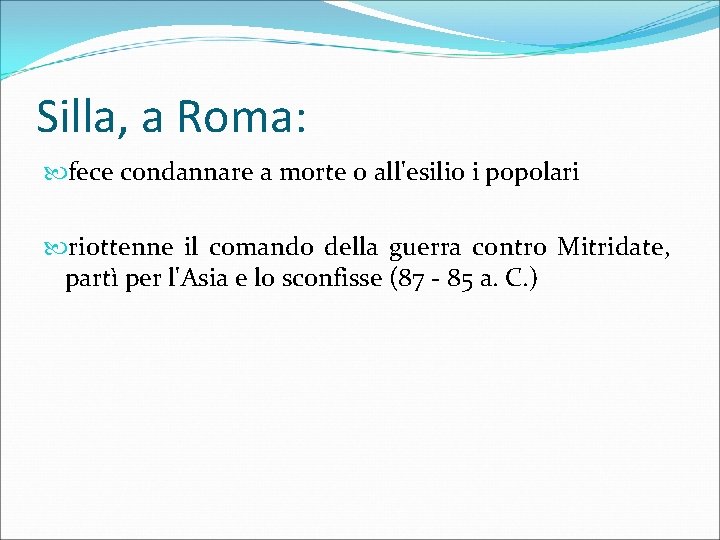 Silla, a Roma: fece condannare a morte o all'esilio i popolari riottenne il comando