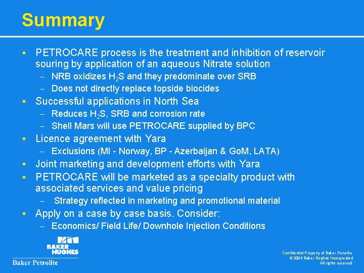 Summary § PETROCARE process is the treatment and inhibition of reservoir souring by application