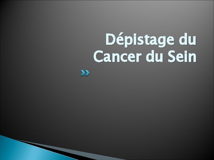 Dépistage du Cancer du Sein 