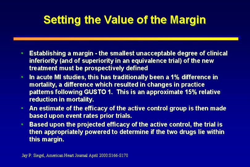 Setting the Value of the Margin • Establishing a margin - the smallest unacceptable