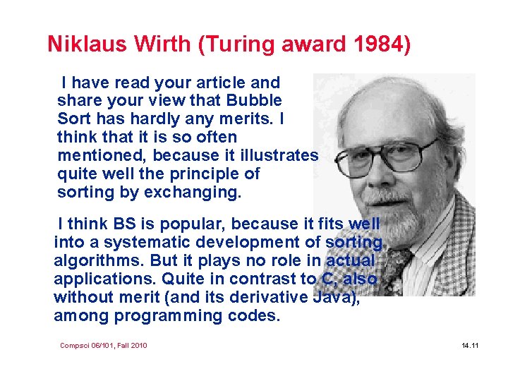 Niklaus Wirth (Turing award 1984) I have read your article and share your view