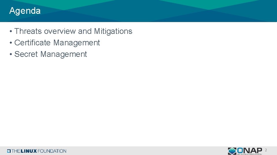 Agenda • Threats overview and Mitigations • Certificate Management • Secret Management 2 Agenda • Threats overview and Mitigations • Certificate Management • Secret Management 2