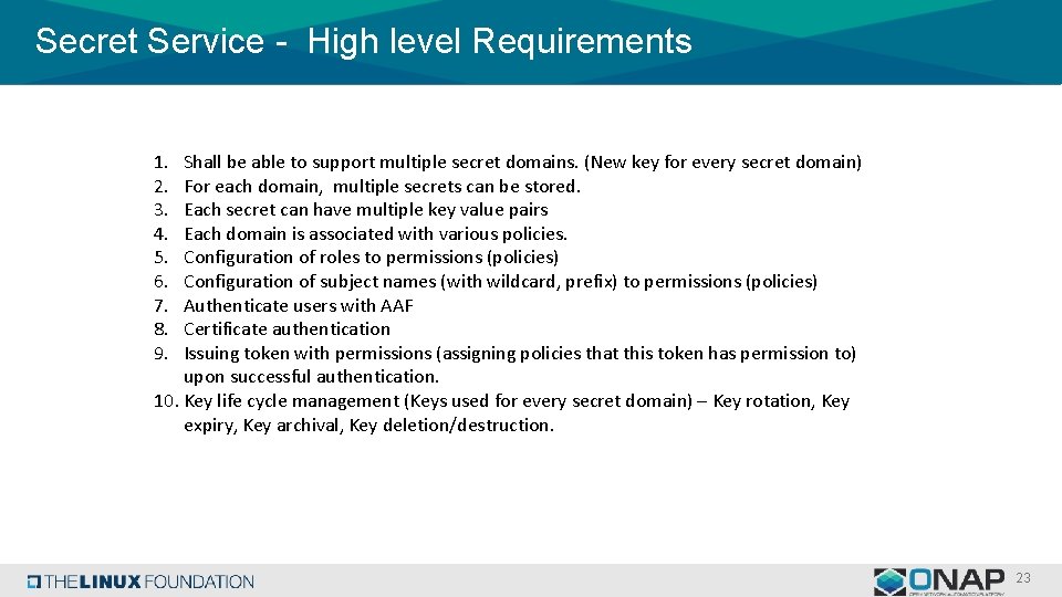 Secret Service - High level Requirements 1. 2. 3. 4. 5. 6. 7. 8. Secret Service - High level Requirements 1. 2. 3. 4. 5. 6. 7. 8.