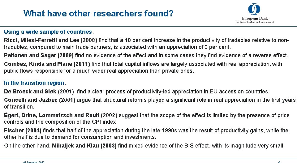 What have other researchers found? Using a wide sample of countries, Ricci, Milesi-Ferretti and