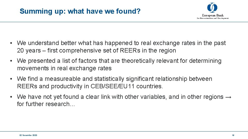 Summing up: what have we found? • We understand better what has happened to