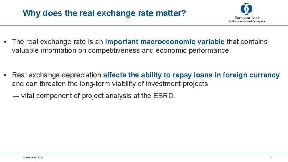 Why does the real exchange rate matter? • The real exchange rate is an