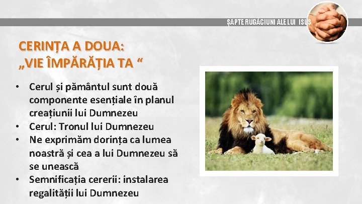 ȘAPTE RUGĂCIUNI ALE LUI ISUS CERINȚA A DOUA: „VIE ÎMPĂRĂȚIA TA “ • Cerul