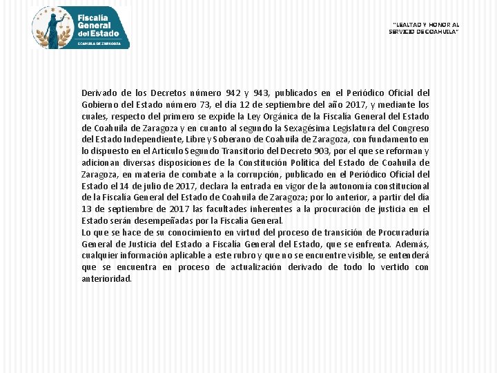 “LEALTAD Y HONOR AL SERVICIO DE COAHUILA” Derivado de los Decretos número 942 y