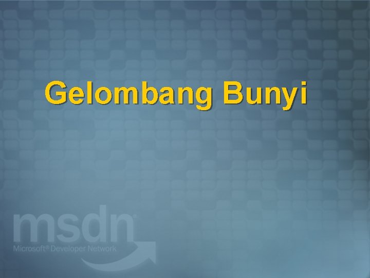 Gelombang Bunyi 