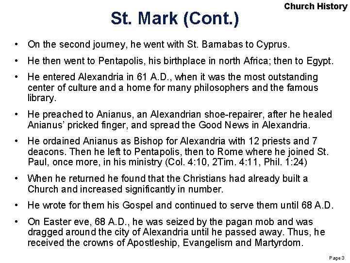 St. Mark (Cont. ) Church History • On the second journey, he went with