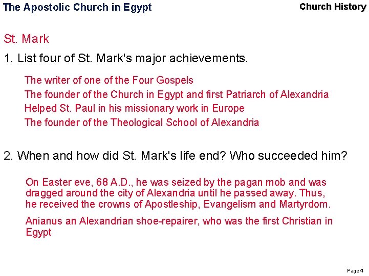 The Apostolic Church in Egypt Church History St. Mark 1. List four of St.