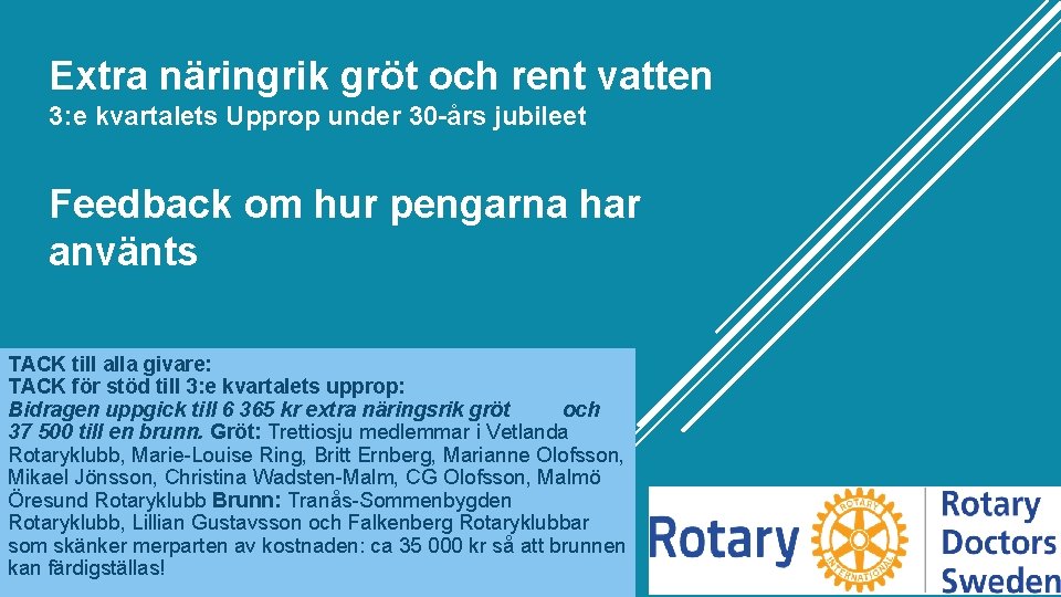 Extra näringrik gröt och rent vatten 3: e kvartalets Upprop under 30 -års jubileet