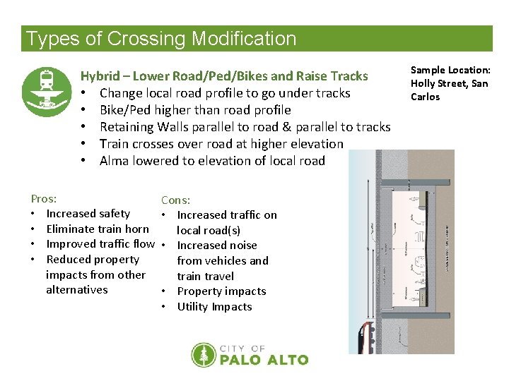 Types of Crossing Modification Hybrid – Lower Road/Ped/Bikes and Raise Tracks • Change local