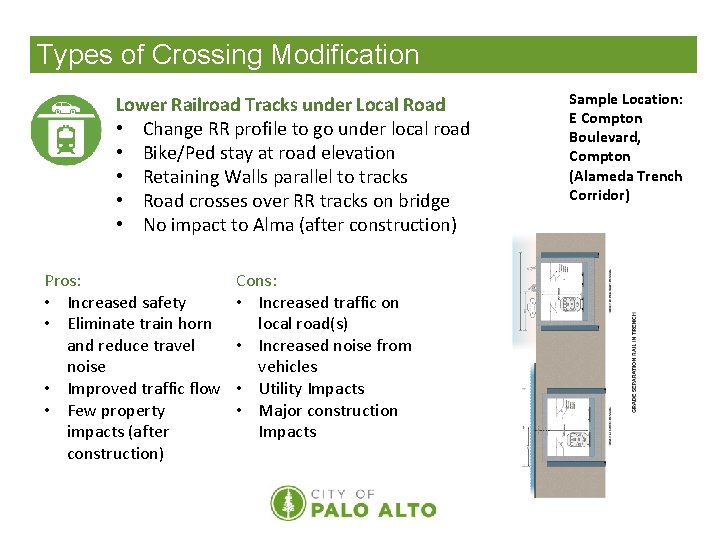 Types of Crossing Modification Lower Railroad Tracks under Local Road • Change RR profile