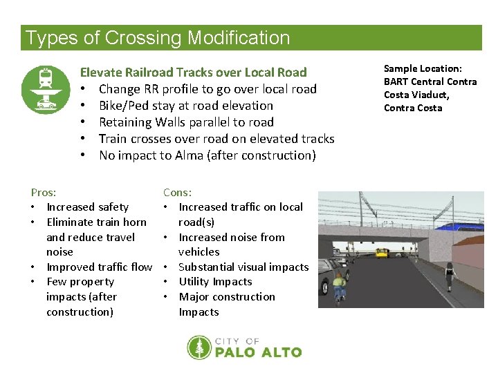 Types of Crossing Modification Elevate Railroad Tracks over Local Road • Change RR profile