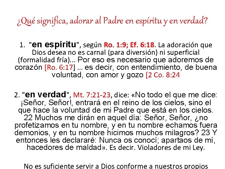 ¿Qué significa, adorar al Padre en espíritu y en verdad? 1. "en espíritu", según