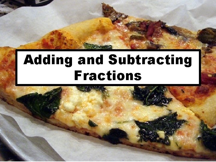 Adding and Subtracting Fractions 