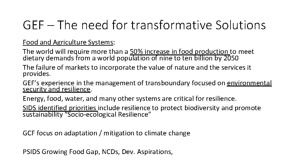 GEF – The need for transformative Solutions Food and Agriculture Systems: The world will