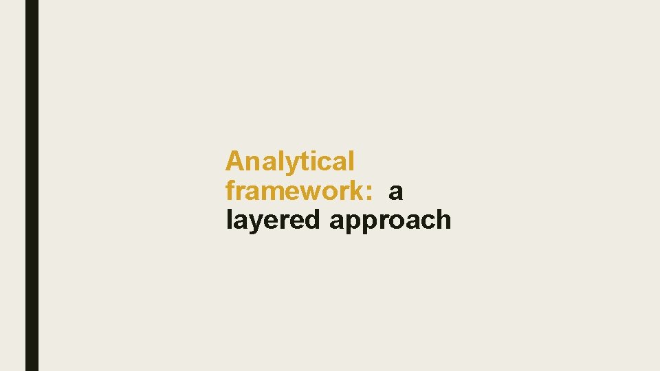 Analytical framework: a layered approach 