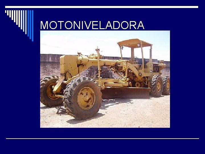 MOTONIVELADORA 