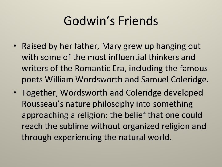 Godwin’s Friends • Raised by her father, Mary grew up hanging out with some