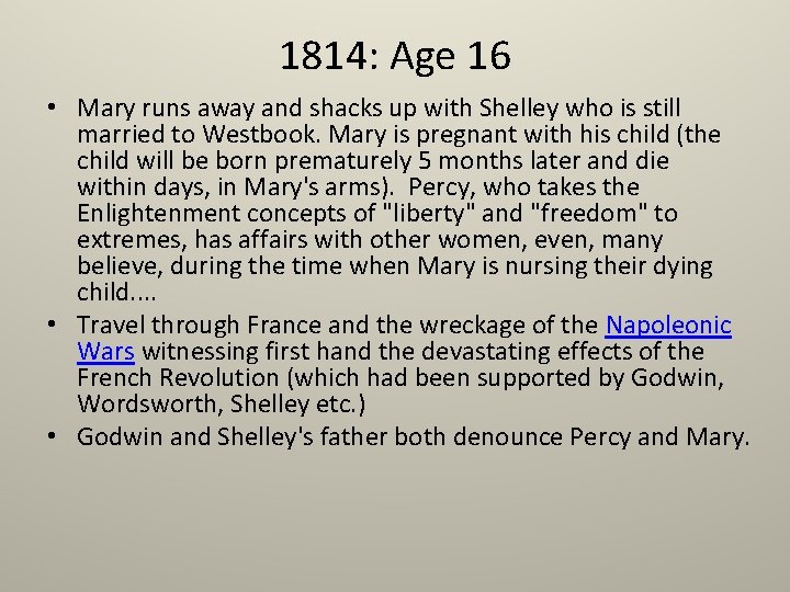 1814: Age 16 • Mary runs away and shacks up with Shelley who is