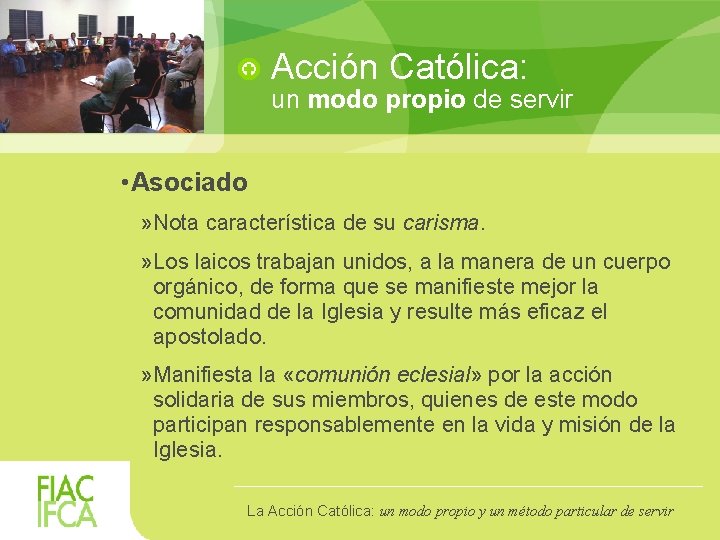 Acción Católica: un modo propio de servir • Asociado » Nota característica de su