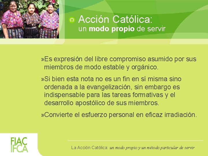 Acción Católica: un modo propio de servir » Es expresión del libre compromiso asumido