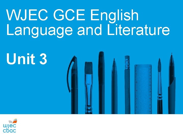 WJEC GCE English Language and Literature Unit 3 