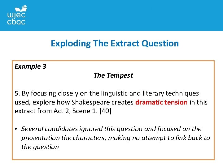 Exploding The Extract Question Example 3 The Tempest 5. By focusing closely on the