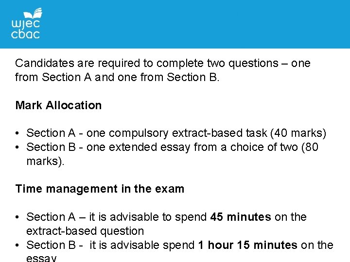 Candidates are required to complete two questions – one from Section A and one